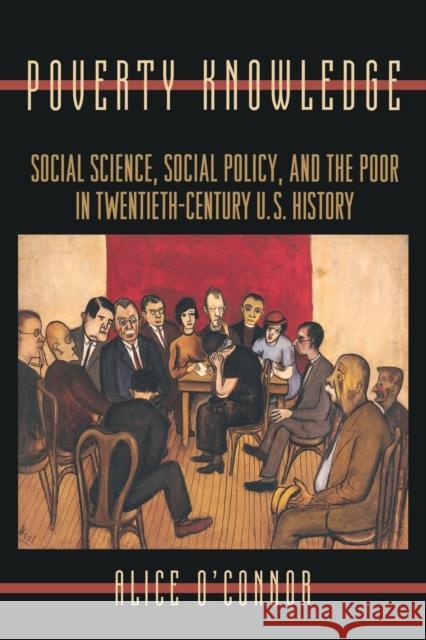 Poverty Knowledge: Social Science, Social Policy, and the Poor in Twentieth-Century U.S. History O'Connor, Alice 9780691102559 Princeton University Press - książka