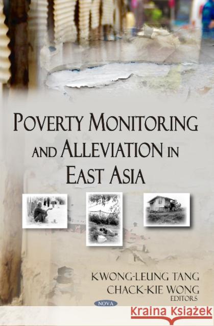 Poverty Monitoring & Alleviation in East Asia Kwong-Leung Tang, Chack-kie Wong 9781590338285 Nova Science Publishers Inc - książka