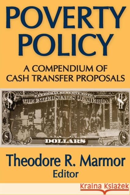 Poverty Policy : A Compendium of Cash Transfer Proposals Theodore Marmor 9780202361703 Aldine - książka