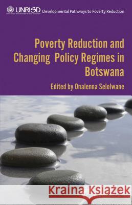 Poverty Reduction and Changing Policy Regimes in Botswana Onalenna Selolwane Onalenna Selolwane 9781137270160 Palgrave MacMillan - książka