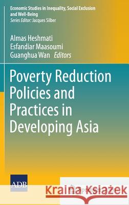 Poverty Reduction Policies and Practices in Developing Asia Almas Heshmati Esfandiar Maasoumi Guanghua Wan 9789812874191 Springer - książka