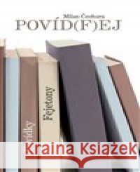 Povíd(f)ej Milan Čechura 9788072115556 Nava - książka