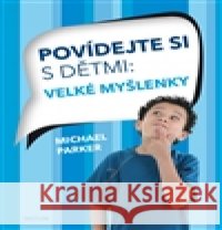 Povídejte si s dětmi Michael Parker 9788075531537 Triton - książka
