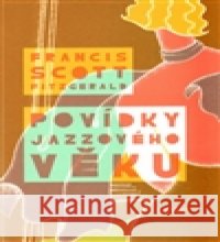 Povídky jazzového věku Francis Scott Fitzgerald 9788025704431 Argo - książka