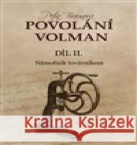 Povolání Volman díl 2. Petra Braunová 9788076560741 Machart - książka