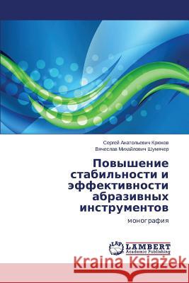 Povyshenie stabil'nosti i effektivnosti abrazivnykh instrumentov Kryukov Sergey 9783659369445 LAP Lambert Academic Publishing - książka