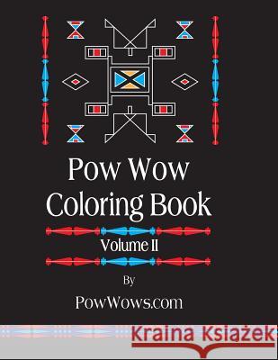 Pow Wow Coloring Book - Volume II Gowder, Paul 9780692833469 Powwows.com - książka