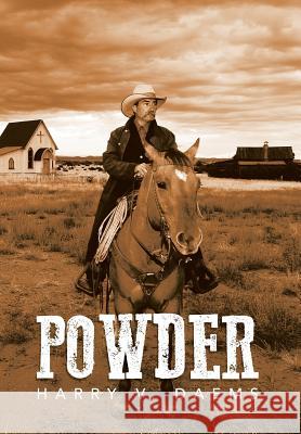 Powder Harry V. Daems 9781483674865 Xlibris Corporation - książka