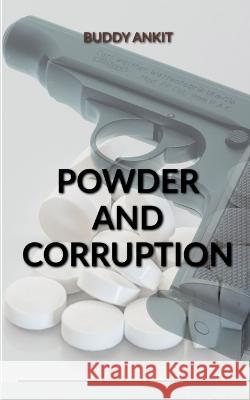 Powder and Corruption Buddy Ankit 9798888833124 Notion Press - książka