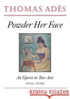 Powder Her Face: An Opera in Two Acts, Vocal Score  9780571517305 Faber Music Ltd - książka