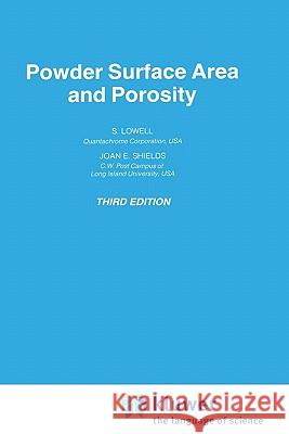 Powder Surface Area and Porosity S. Lowell Joan E. Shields 9780412396908 Springer - książka