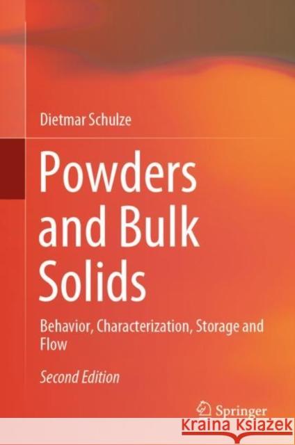 Powders and Bulk Solids: Behavior, Characterization, Storage and Flow Dietmar Schulze 9783030767198 Springer - książka
