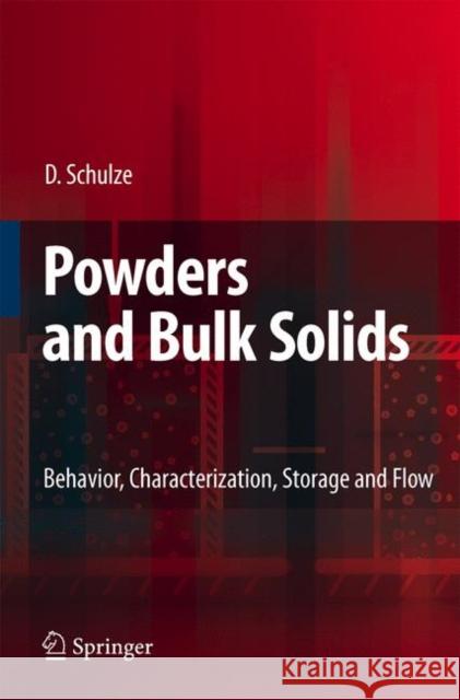 Powders and Bulk Solids: Behavior, Characterization, Storage and Flow Schulze, Dietmar 9783540737674 Springer-Verlag Berlin and Heidelberg GmbH &  - książka