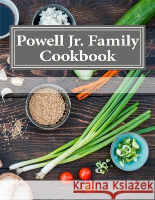 Powell Jr. Family Cookbook Lauren a. Grote Spencer C. Powell 9781975839956 Createspace Independent Publishing Platform - książka