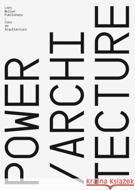 Power / Architecture Jorge Carvalho Ricardo Carvalho Pedro Bandeira 9783037785461 Lars Muller Publishers - książka