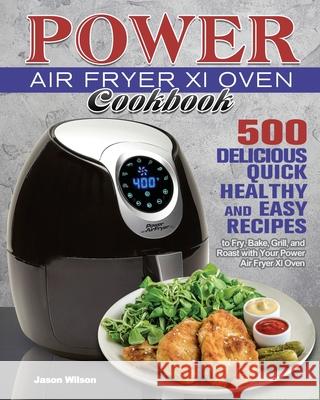 Power Air Fryer Xl Oven Cookbook Jason Wilson   9781801246620 Jason Wilson - książka