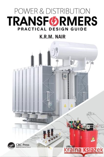 Power and Distribution Transformers: Practical Design Guide K. R. M. Nair 9780367535933 CRC Press - książka