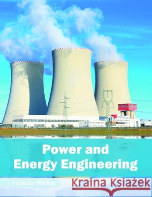 Power and Energy Engineering Helena Walker 9781632396495 Callisto Reference - książka