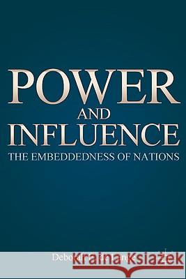 Power and Influence: The Embeddedness of Nations De Lange, Deborah E. 9780230105164 Palgrave MacMillan - książka