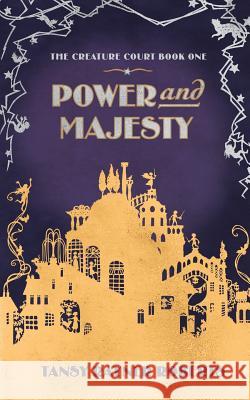 Power and Majesty Tansy Rayner Roberts 9780648437017 Tansy Rayner Roberts - książka