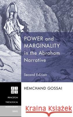 Power and Marginality in the Abraham Narrative - Second Edition Hemchand Gossai 9781498251327 Pickwick Publications - książka