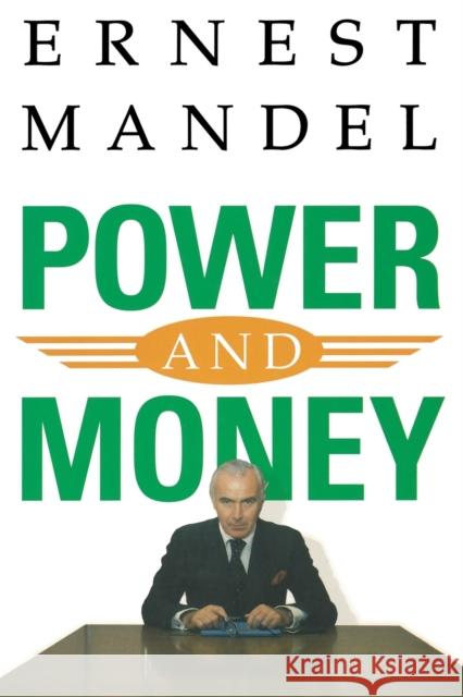 Power and Money: A Marxist Theory of Bureaucracy Mandel, Ernest 9780860915485 Verso - książka