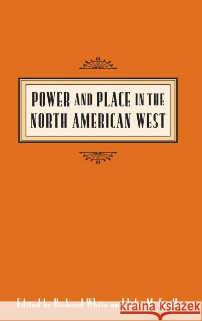 Power and Place in the North American West John M. Findlay Richard White 9780295996639 University of Washington Press - książka