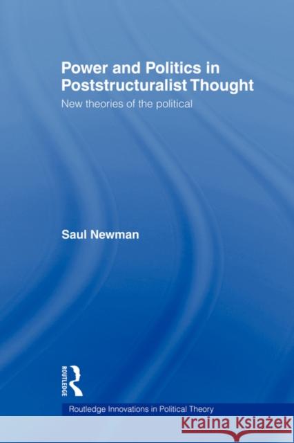 Power and Politics in Poststructuralist Thought: New Theories of the Political Newman, Saul 9780415499767  - książka