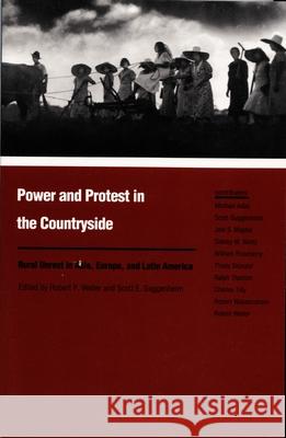Power and Protest in the Countryside: Studies of Rural Unrest in Asia, Europe, and Latin America Weller, Robert P. 9780822304838 Duke University Press - książka