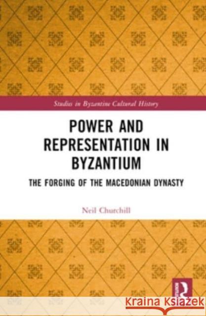 Power and Representation in Byzantium Neil Churchill 9781032185927 Taylor & Francis Ltd - książka