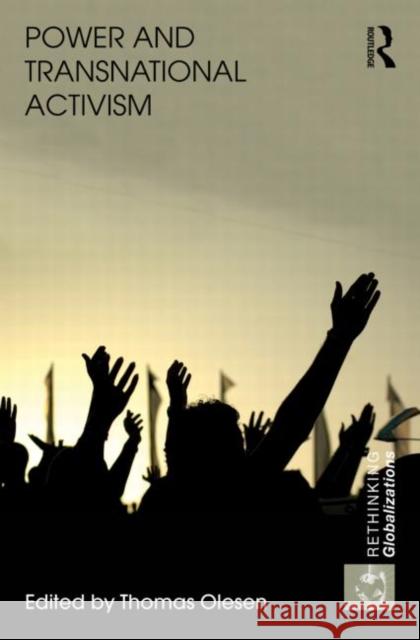 Power and Transnational Activism Thomas Olesen 9780415746618 Routledge - książka