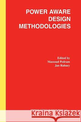 Power Aware Design Methodologies Massoud Pedram Jan M Jan M. Rabaey 9781475785135 Springer - książka