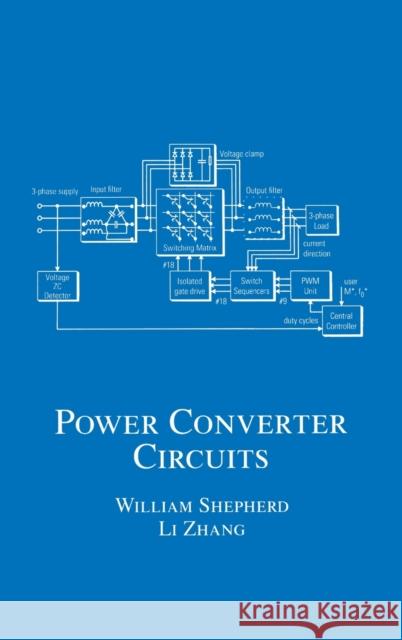 Power Converter Circuits W. Shepherd William Shepherd Li Zhang 9780824750541 CRC - książka