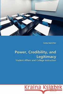 Power, Credibility, and Legitimacy Corey Seemiller 9783639358940 VDM Verlag - książka