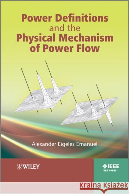 Power Definitions and the Physical Mechanism of Power Flow  9780470660744 JOHN WILEY AND SONS LTD - książka