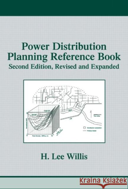 Power Distribution Planning Reference Book H. Lee Willis 9780824748753 CRC - książka