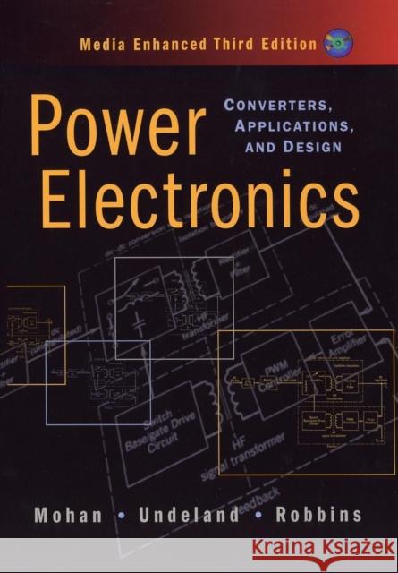 Power Electronics: Converters, Applications, and Design Mohan, Ned 9780471226932 John Wiley & Sons - książka