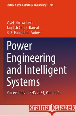 Power Engineering and Intelligent Systems  9789819767120 Springer Nature Singapore - książka