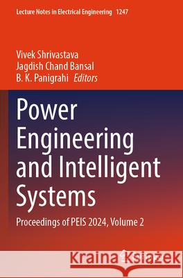 Power Engineering and Intelligent Systems  9789819767168 Springer Nature Singapore - książka