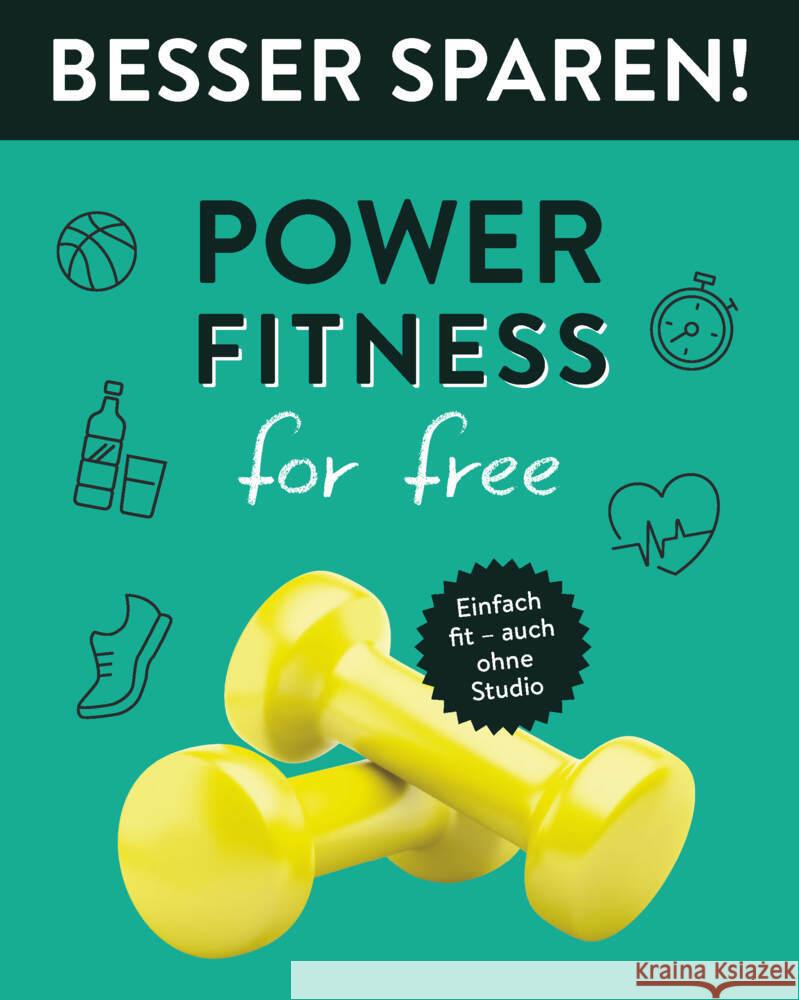 Power-Fitness for free  - Besser Sparen!  9783625193531 Naumann & Göbel - książka