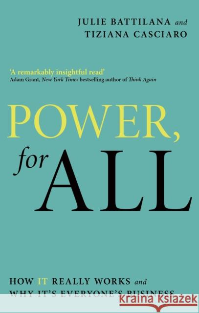 Power, For All: How It Really Works and Why It's Everyone's Business Tiziana Casciaro 9780349425481 Little, Brown Book Group - książka