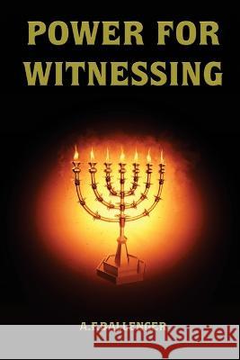 Power for Witnessing Albion F Ballenger   9781479616817 Teach Services, Inc. - książka