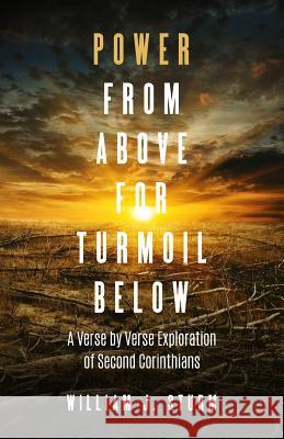 Power from Above for Turmoil Below William J. Sturm 9781945793301 Sermon to Book - książka