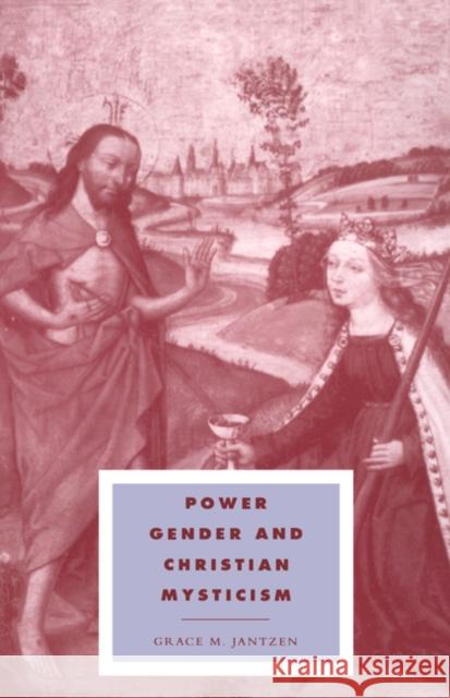 Power, Gender and Christian Mysticism Grace M. Jantzen Duncan Forrester Alistair Kee 9780521479264 Cambridge University Press - książka