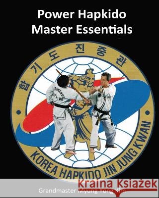 Power Hapkido - Master Essentials Myung y. Kim Jung Kim Ki Kim 9781508684480 Createspace - książka