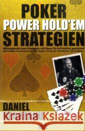 Power Hold'em Strategien : Wirkungsvolle neue Strategien, mit denen Sie bei Hold'em gewinnen! Negreanu, Daniel   9783868520163 Heel - książka