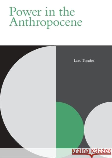 Power in the Anthropocene Lars T?nder 9781399541893 Edinburgh University Press - książka