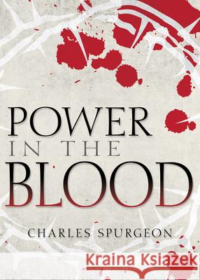 Power in the Blood Charles H. Spurgeon 9781641231428 Whitaker House - książka