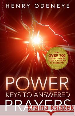 Power Keys to Answered Prayer Henry Odeneye 9781512301311 Createspace - książka