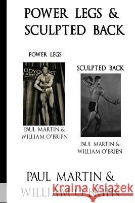 Power Legs & Sculpted Back: Fired Up Body Series - Vol 1 & 3: Fired Up Body Paul Martin William O'Brien 9781541381452 Createspace Independent Publishing Platform - książka